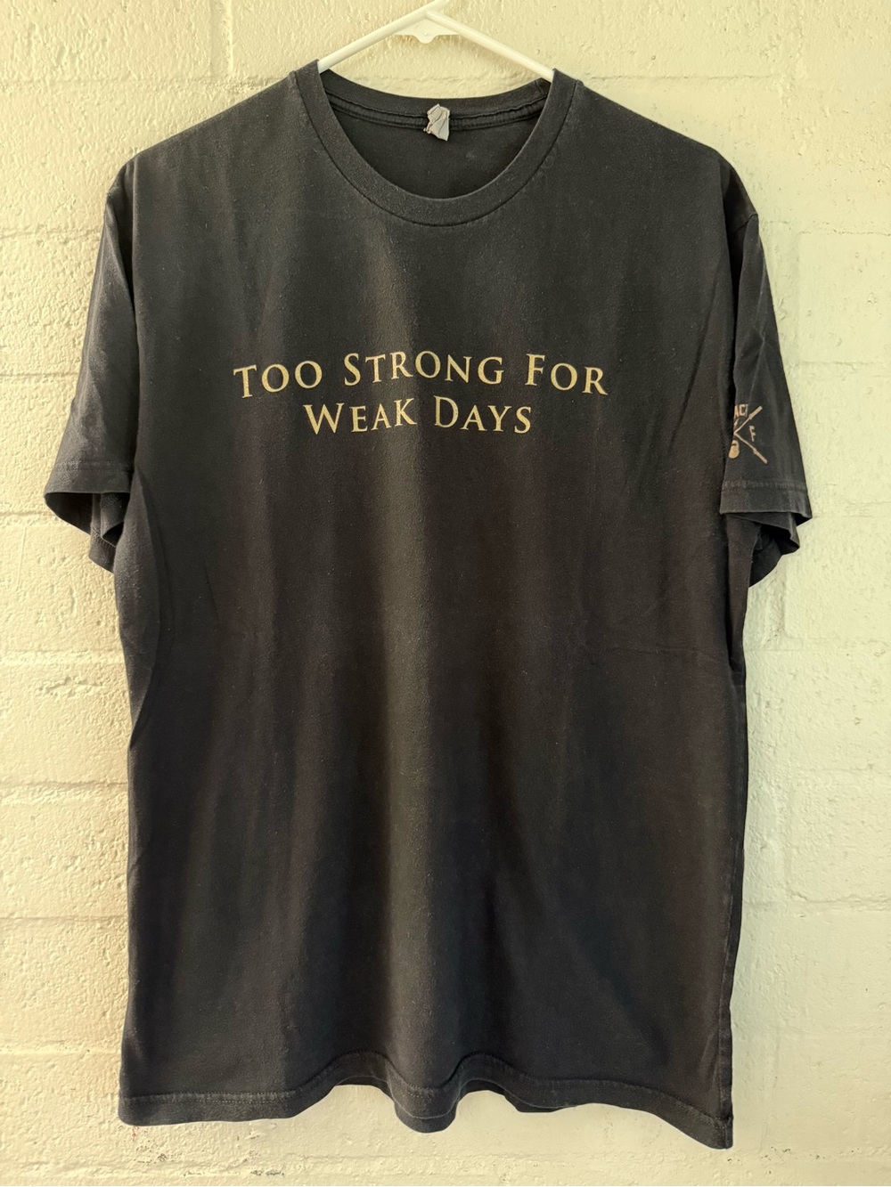 Next Level Apparel Black Tee with ‘Too Strong For Weak Days' Print
